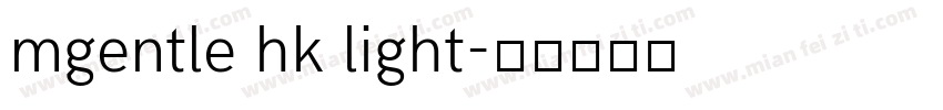 mgentle hk light字体转换